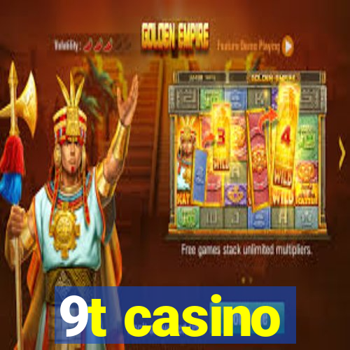 9t casino